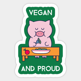 Vegan And Proud Sticker